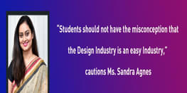 Students should not have the misconception that the Design Industry is an easy Industry cautions Ms Sandra Agnes